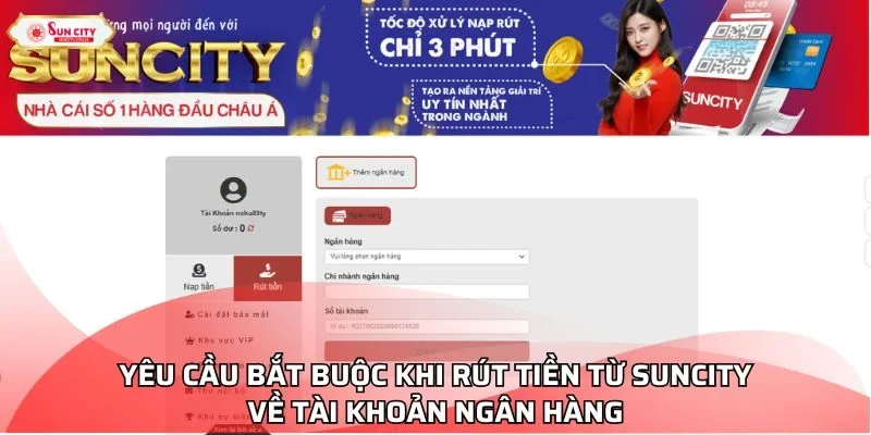 Yêu cầu bắt buộc khi rút tiền từ Suncity về tài khoản ngân hàng